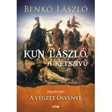 Kun László, a kétszívű - Második kötet - A végzet ösvénye     13.95 + 1.95 Royal Mail